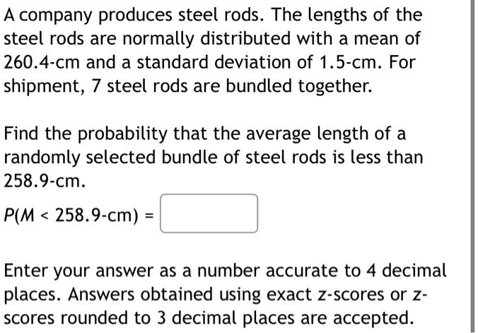 SOLVED A Company Produces Steel Rods The Lengths Of The Steel Rods Are solved-a-company-produces-steel-rods-the-lengths-of-the-steel-rods-are