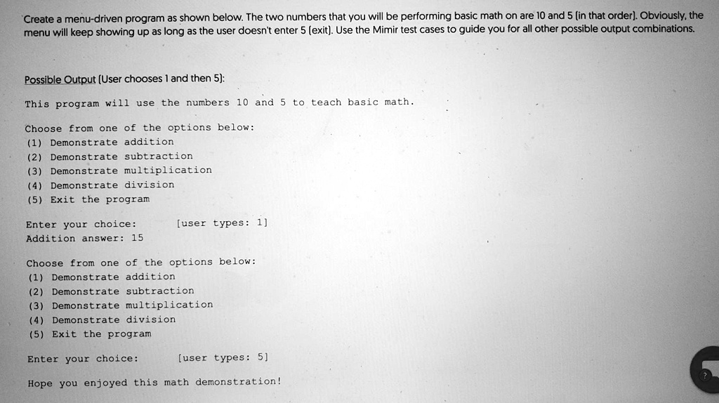 Create a menu-driven program as shown below. The two numbers that you ...