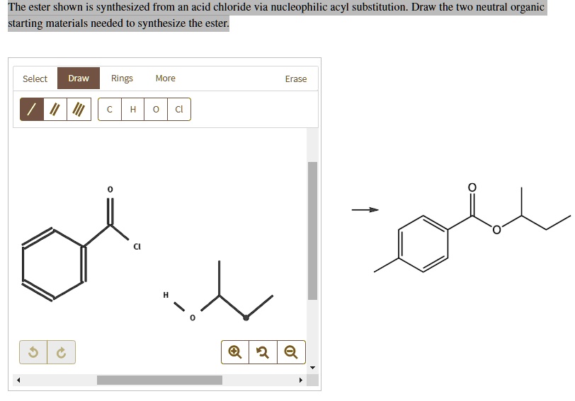 SOLVED The ester shown is synthesized from an acid chloride via