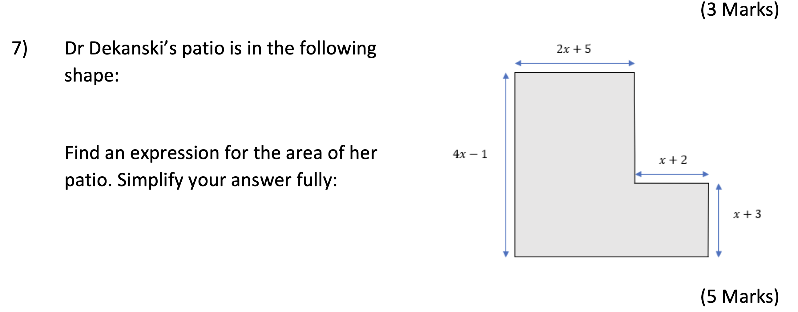 SOLVED (3 Marks) 7) Dr Dekanski's patio is in the following shape