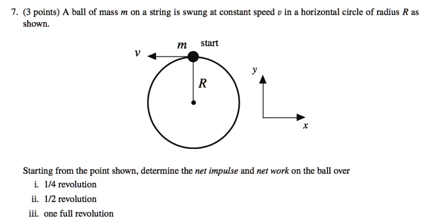 SOLVED: A ball of mass m on a string is swung at a constant speed v in ...