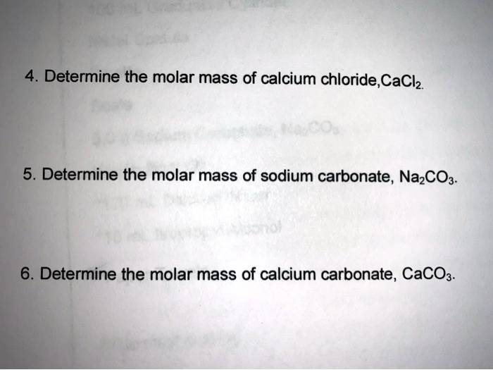 SOLVED Determine the molar mass of calcium chloride;CaClz 5 Determine