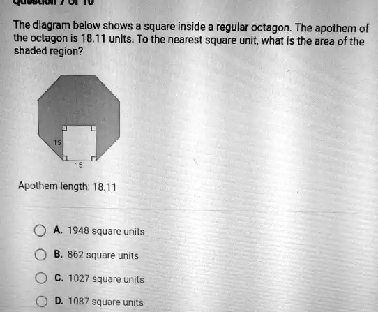 SOLVED: The diagram below shows a square inside a regular octagon: The ...