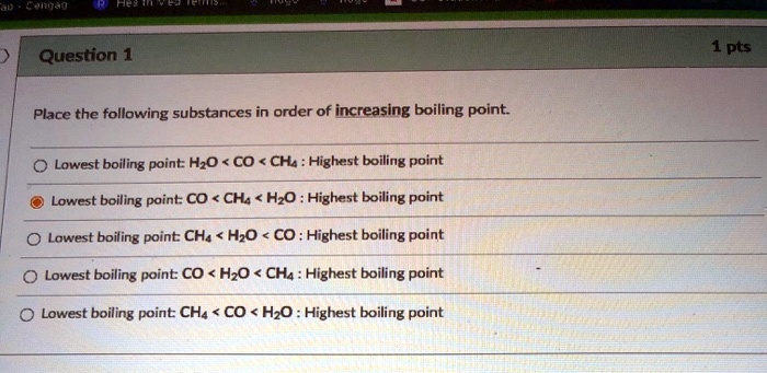 Solved Place The Following Substances In Order Of Increasing Boiling