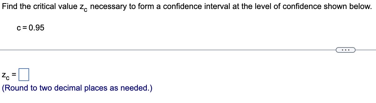 solved-find-the-critical-value-zc-necessary-to-form-a-confidence