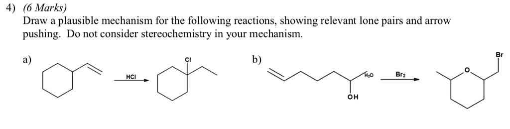 SOLVED: 4) (6 Marks) Draw a plausible mechanism for the following ...