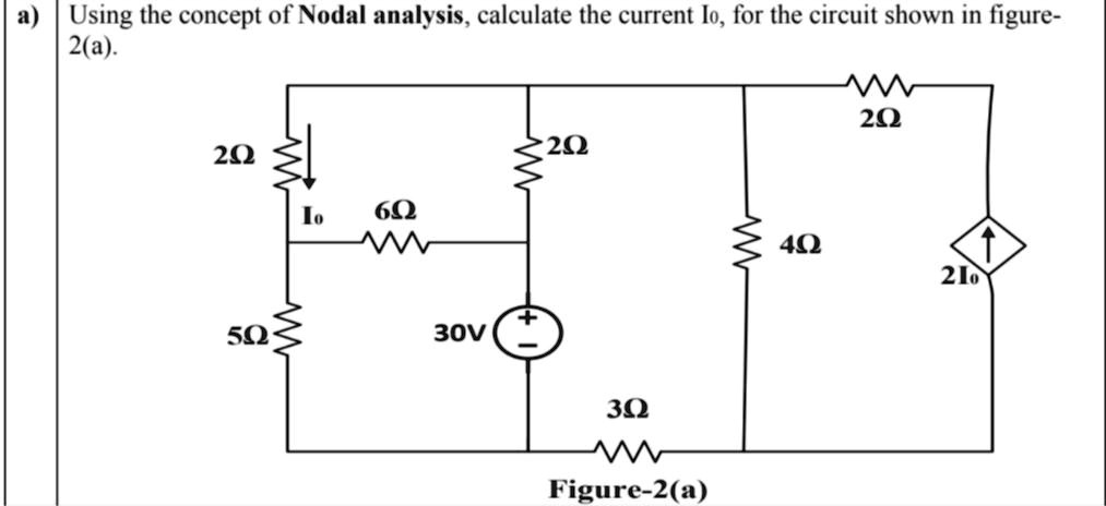 Solved A Using The Concept Of Nodal Analysis Calculate The Current Lo For The Circuit Shown