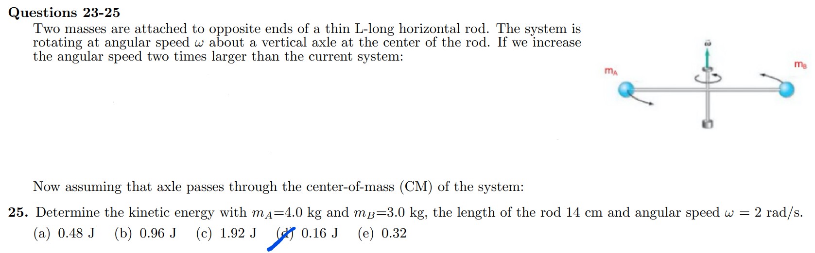 SOLVED: Questions 23-25 Two masses are attached to opposite ends of a ...