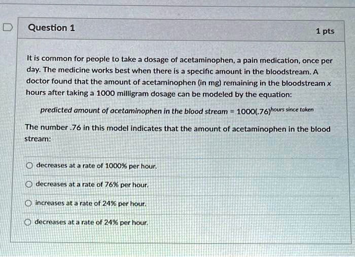 SOLVED It is common for people to take a dosage of acetaminophen, a