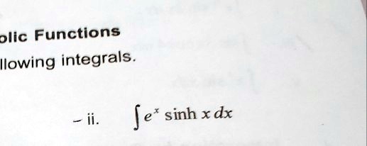 olic functions llowing integrals ii fe sinh x dx 38574