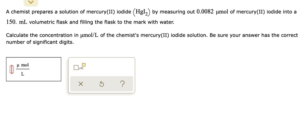 Hgi2 SOLVED: A chemist prepares a solution of mercury(II) iodide (HgI2) by ...