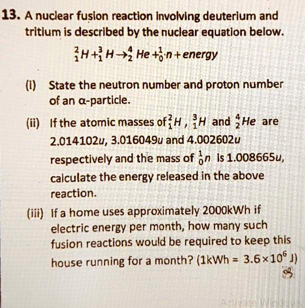 SOLVED: A nuclear fusion reaction involving deuterium and tritium is ...