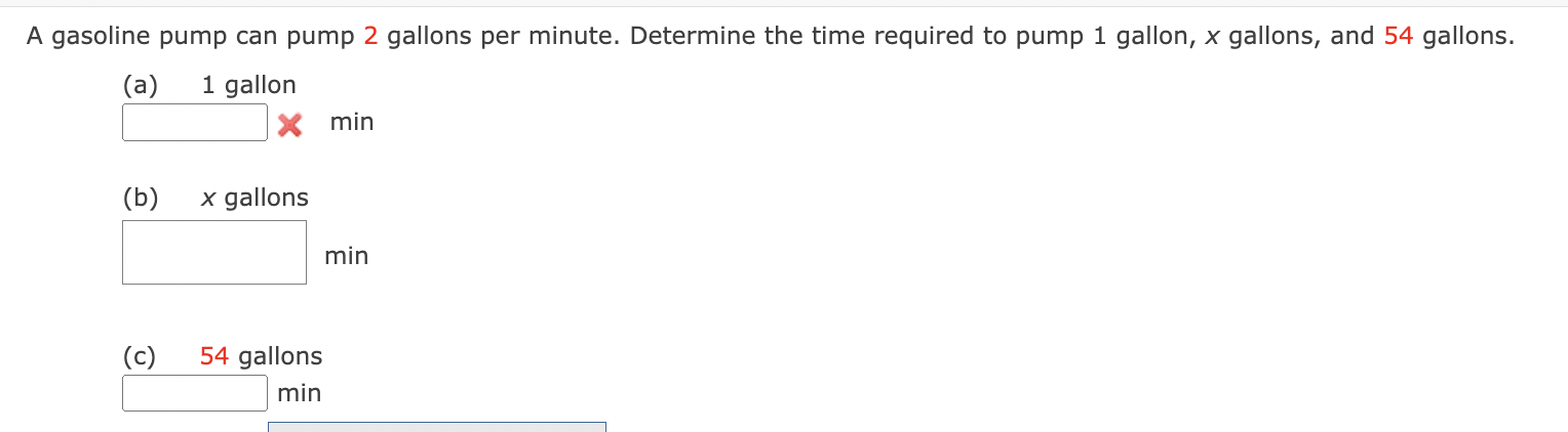 SOLVED: A gasoline pump can pump 2 gallons per minute. Determine the ...