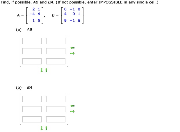 SOLVED: Find, if possible AB and BA: (If not possible enter IMPOSSIBLE ...