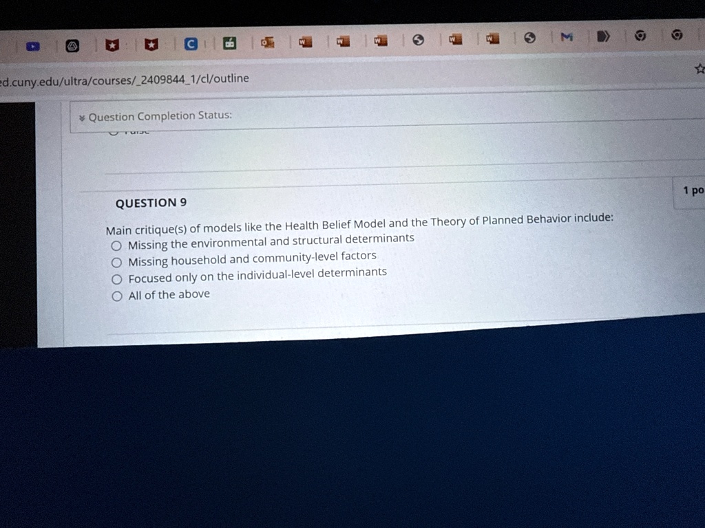 question completion status question 9 main critiques of models like the health belief model and the theory of planned behavior include missing the environmental and structural determinants m 91526