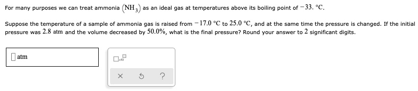 SOLVED: For many purposes we can treat ammonia NH as an idea gas ...