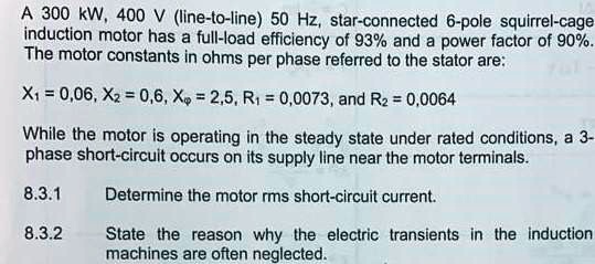 A 300 kw 400 v line to line 50 hz star connected 6 pole...