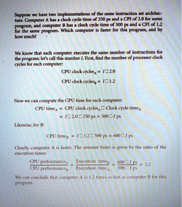 SOLVED Suppose we have two implementations of the same instruction set