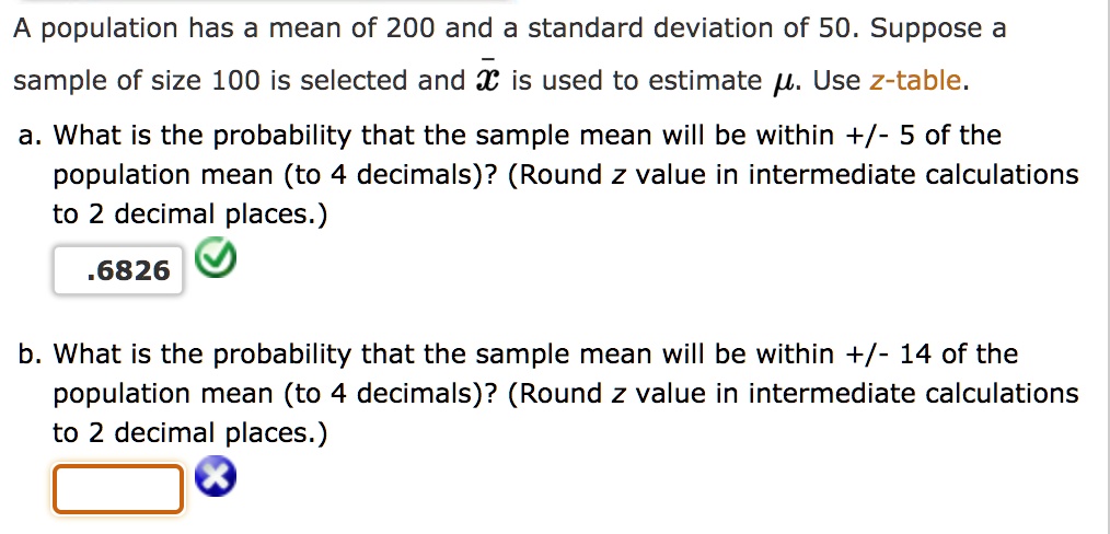 SOLVED: population has mean of 200 and a standard deviation of 50 ...