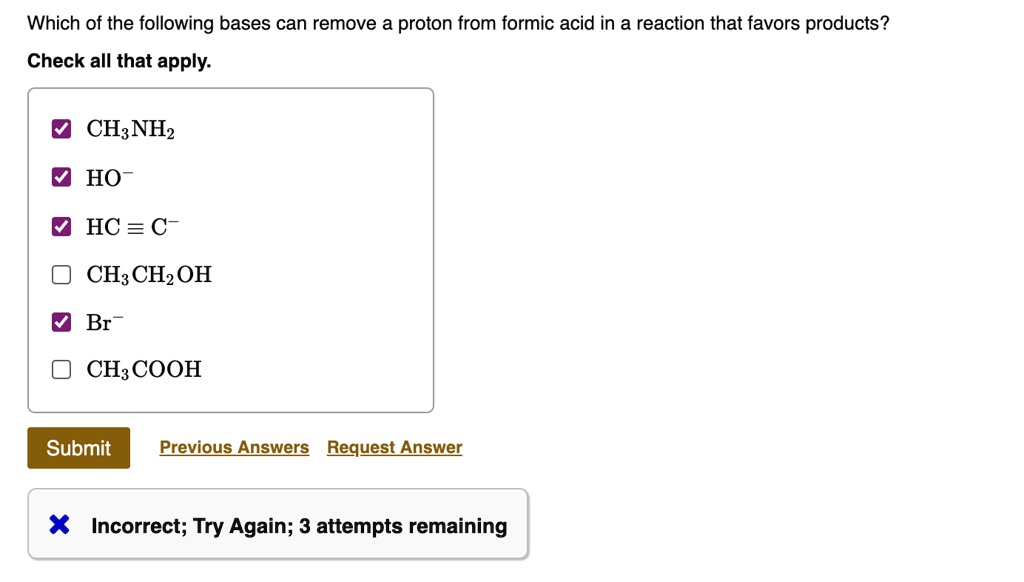 SOLVED: Which of the following bases can remove a proton from formic ...