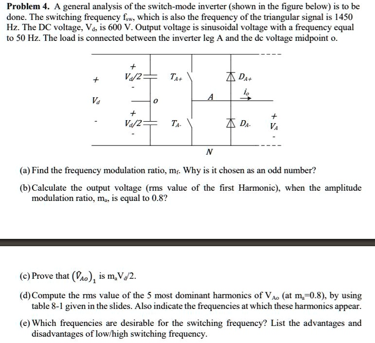 SOLVED: Problem 4: A General Analysis of the Switch-Mode Inverter A ...