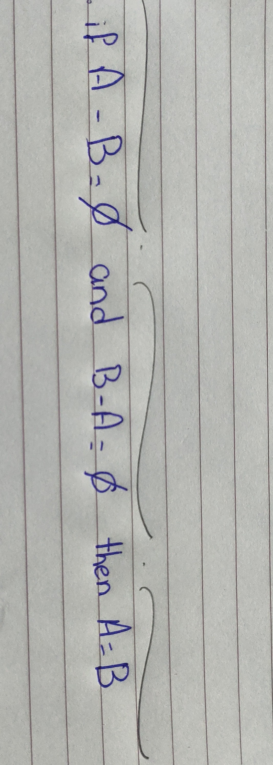 SOLVED: If A-B=∅ And B-A=∅ Then A=B