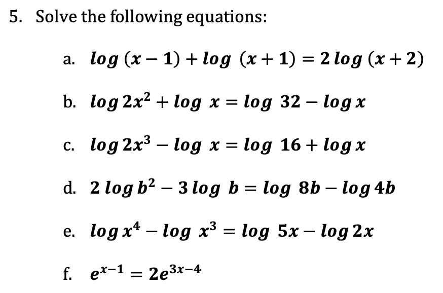 Logb Test 5. Solve the following equations: a. log(x - 1) + log(x + 1)...