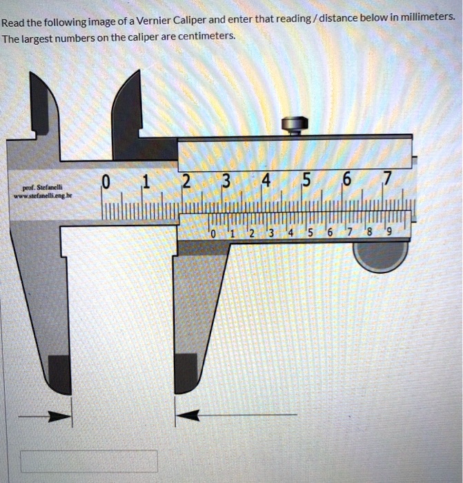 SOLVED Read the followingimage of a Vernier Caliper and enter that