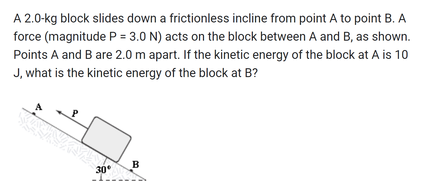 A 20 Kg Block Slides Down A Frictionless Incline From Point A To Point 