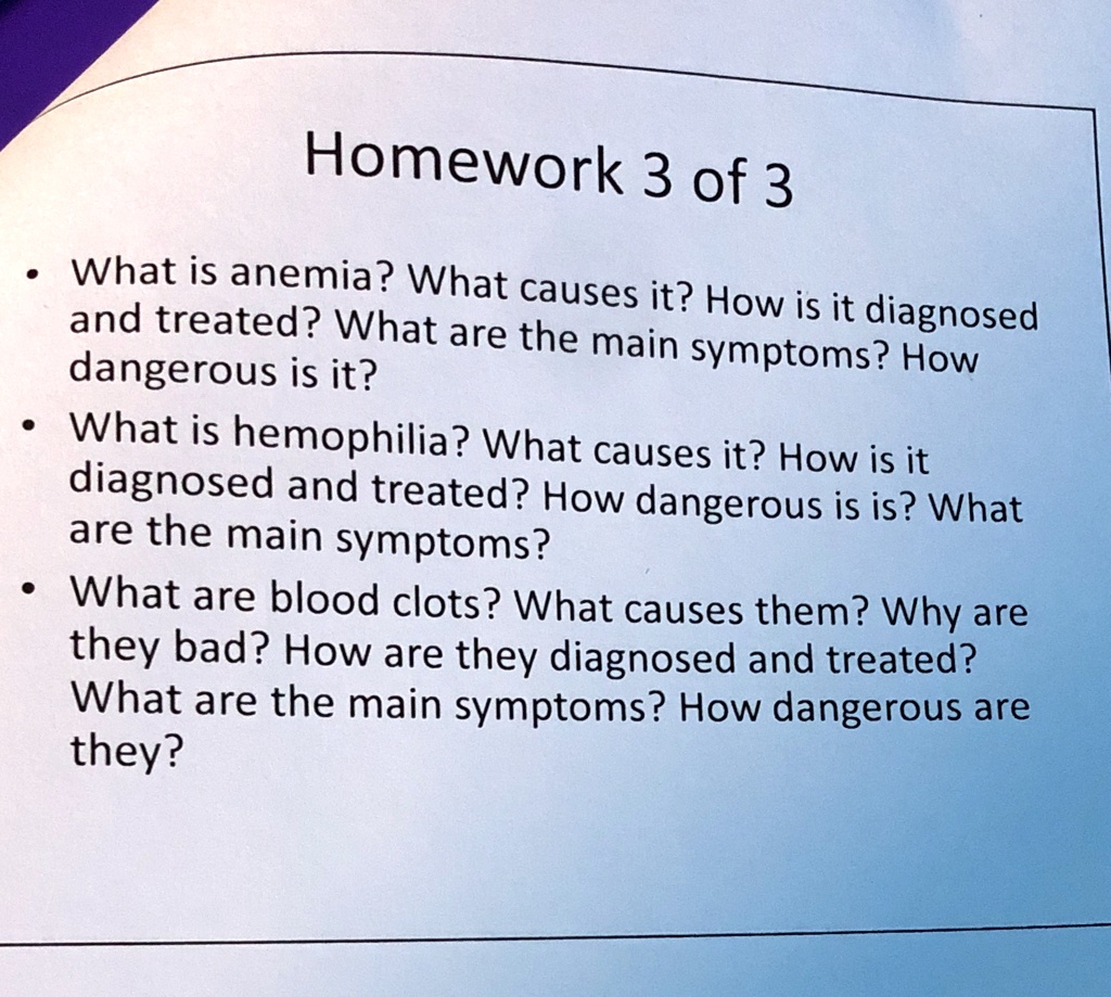 SOLVED 'Homework 3 of 3 What is anemia? What causes it? and treated