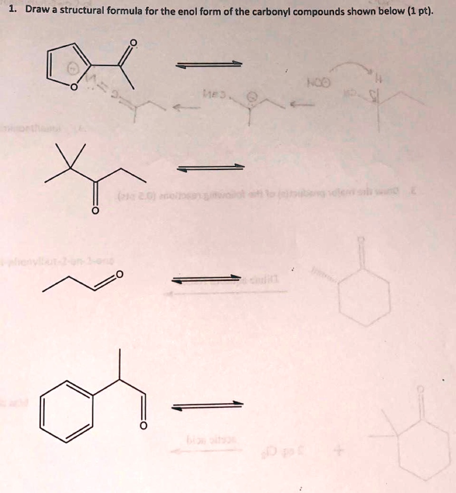 SOLVED Draw a structural formula for the enol form of the carbonyl