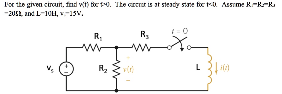 For the given circuit, find v(t) for t>0. The circuit is at steady state for t<0. Assume R?=R?=R?=20?, and L=10H, v?=15V.