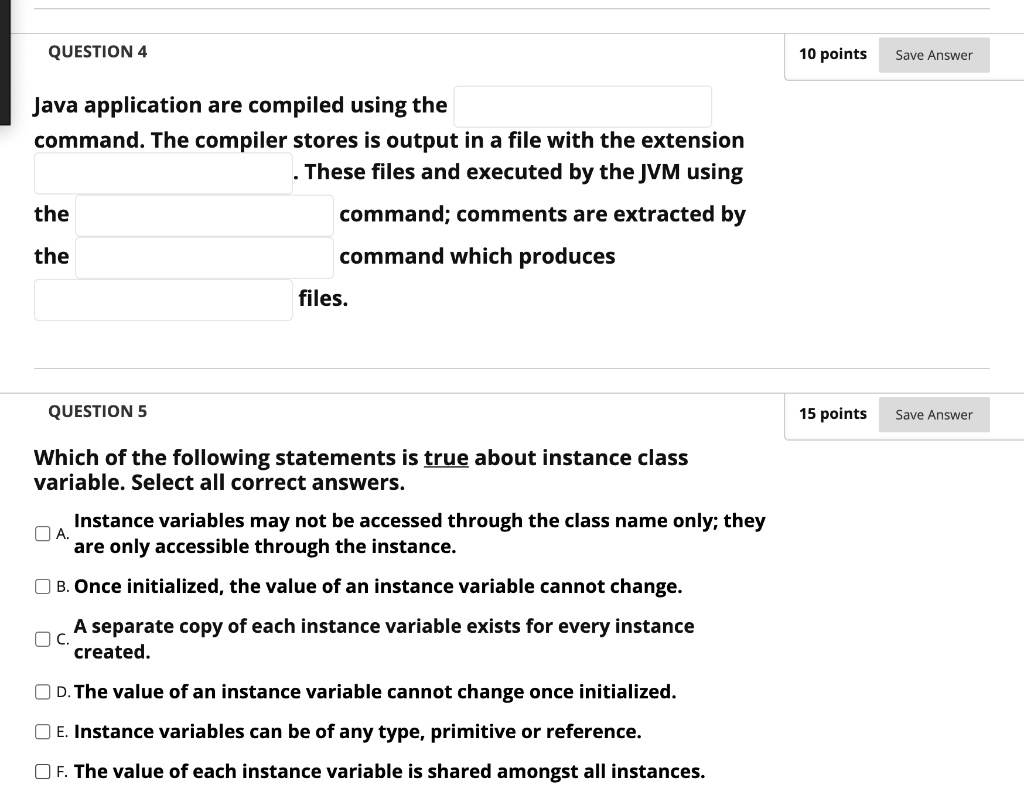 SOLVED: QUESTION 4 10 points Save Answer Java application are compiled ...
