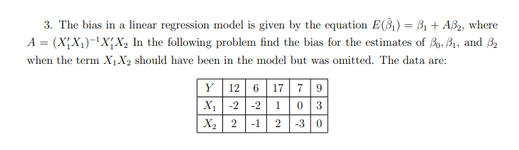 SOLVED: 3. The Bias In A Linear Regression Model Is Given By The ...