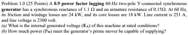 SOLVED: Problem 1.0 (25 Points) A 0.9 power factor lagging 60-Hz two ...