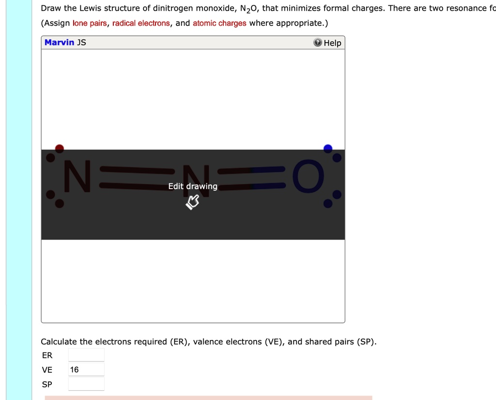 SOLVED: Draw the Lewis structure of dinitrogen monoxide, N2O, that ...