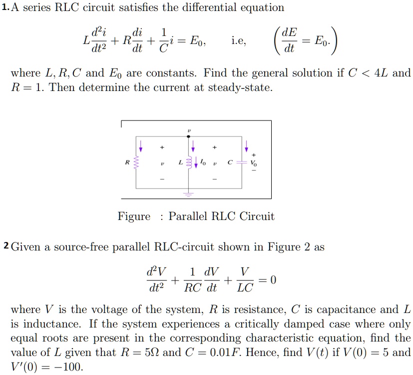 Solved A Series Rlc Circuit Satisfies The Differential Equation D I