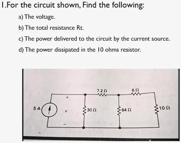 SOLVED: For The Circuit Shown, Find The Following: A) The Voltage. B ...