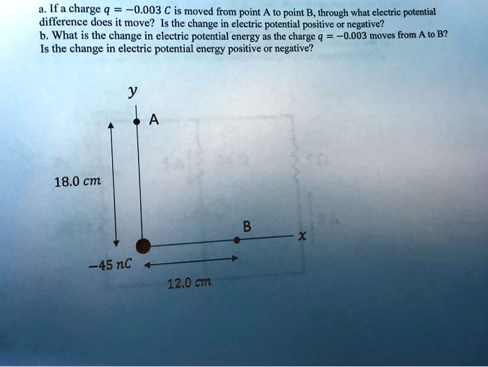 SOLVED: a. If a charge q = 0.003 C is moved from point A to point B ...