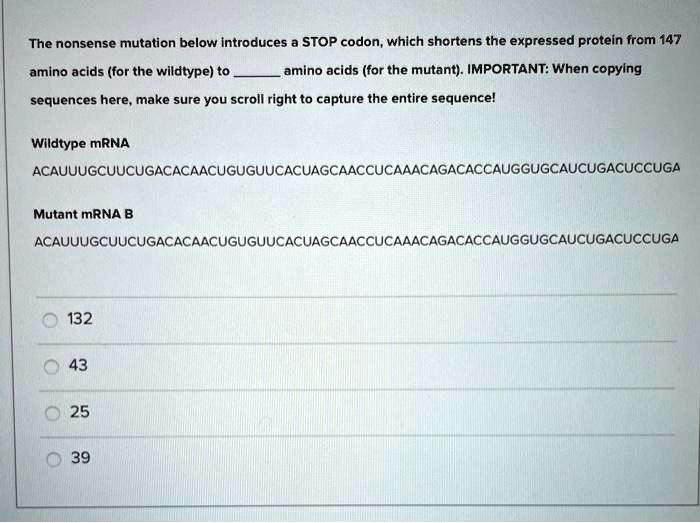 SOLVED:The nonsense mutation below Introduces STOP codon; which ...