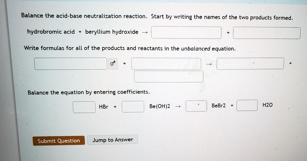 SOLVED Texts Balance the acidbase neutralization reaction. Start by