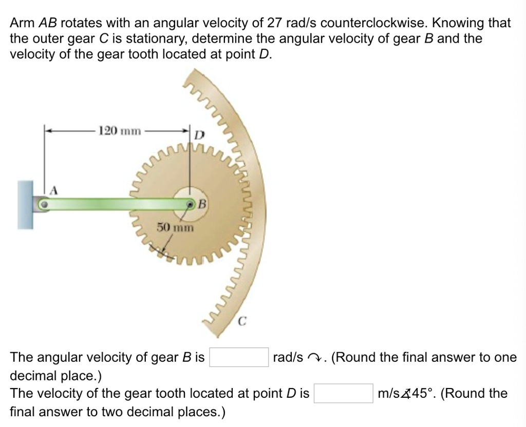 SOLVED: Arm AB Rotates With An Angular Velocity Of 27 Rad/s ...