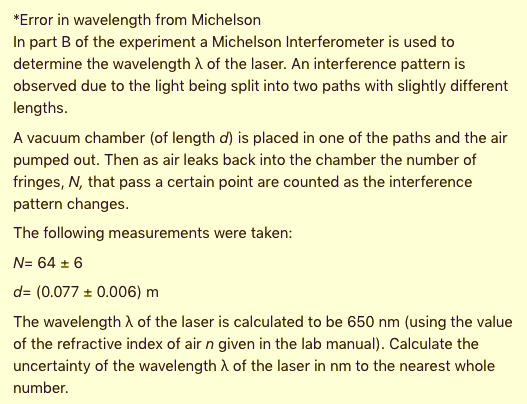 SOLVED: *Error in wavelength from Michelson In part B of the experiment ...
