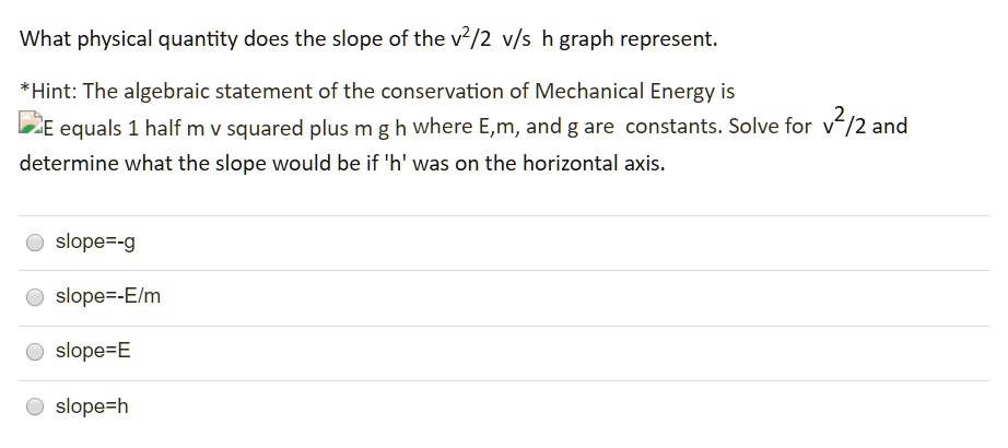 solved-what-physical-quantity-does-the-slope-of-the-v-2-2-v-s-h-graph