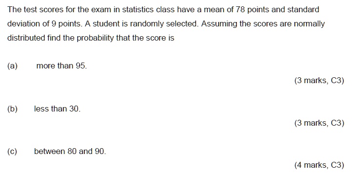 the test scores for the exam in statistics class have mean of 78 points ...