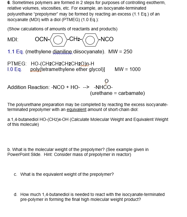 SOLVED: Sometimes polymers are formed in 2 steps for purposes of ...