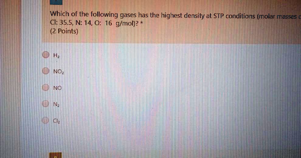 SOLVED Which of the following gases has the highest density at STP