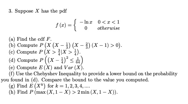 Solved Suppose X Has The Pdf N A 0 1 1 Otherwise F R Find The Cdf F Compute P X X X 3 X 1 0