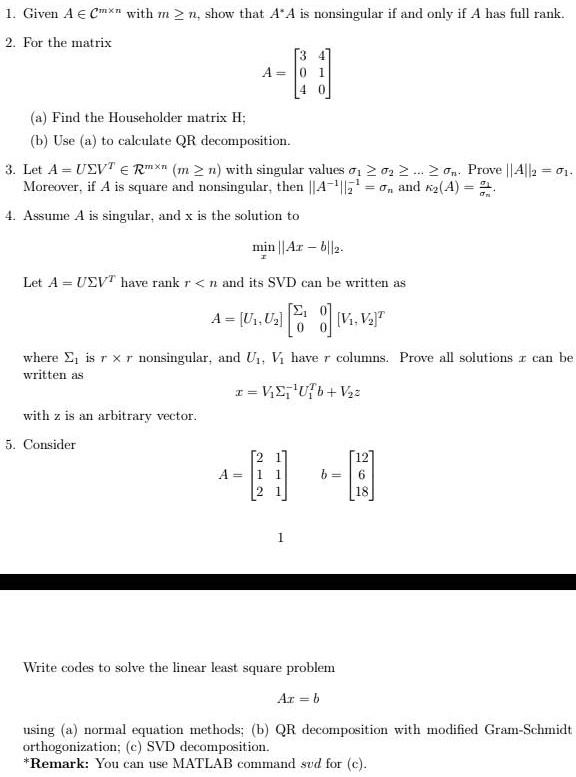SOLVED: 1. Given A Cmn with m > n. Show that AA is nonsingular if and ...