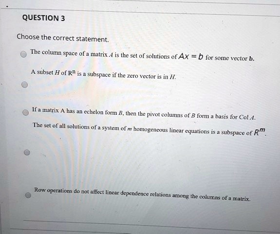 SOLVED Choose the correct statement. The column space of a matrix